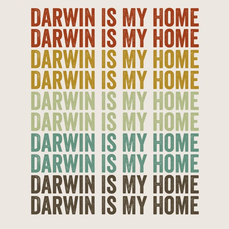 Darwin is my home Charles Darwin Evolution A