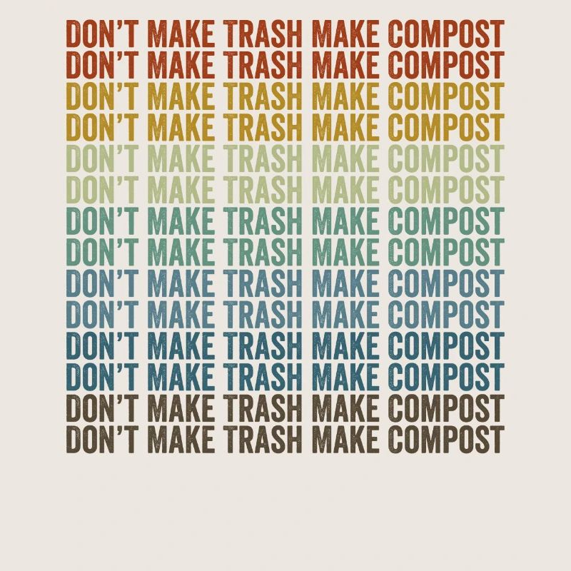 Ne faites pas de déchets, faites du compost, faites du compost