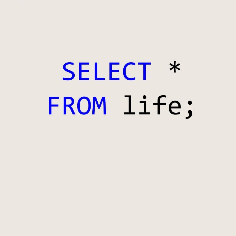 SELECT tout de la vie programmeur SQL Cadeau