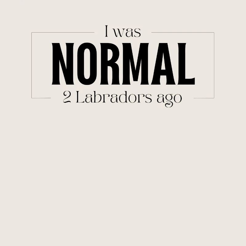 J’étais normal devant deux chiens Labrador