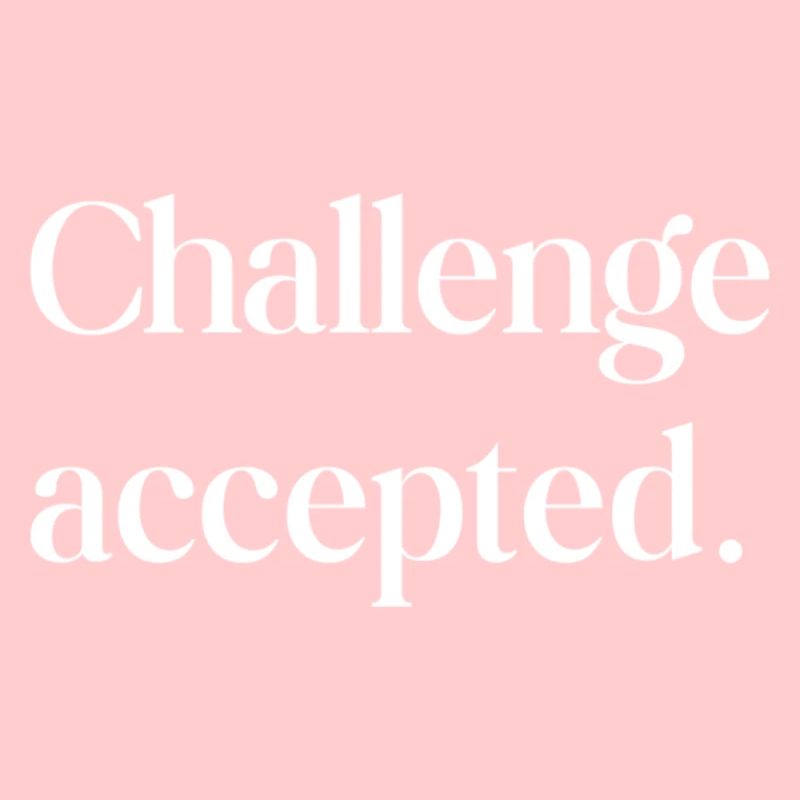 Challenge accepted