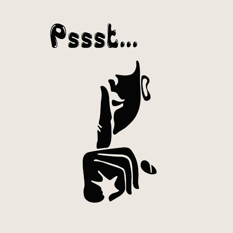 Pssst ... soyez tranquille