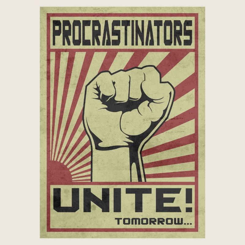Procrastinators Unite!