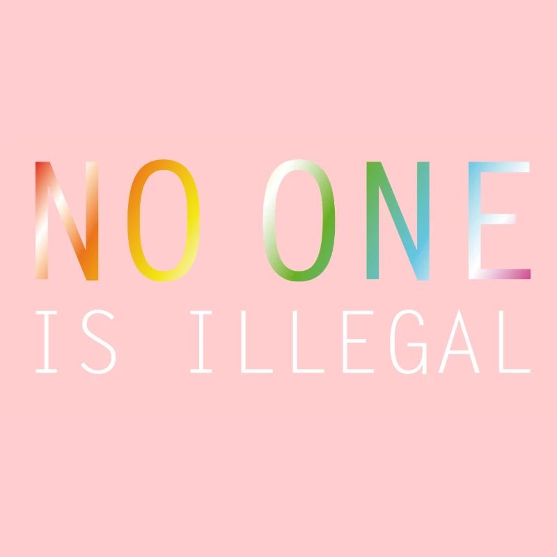 No one is illegal