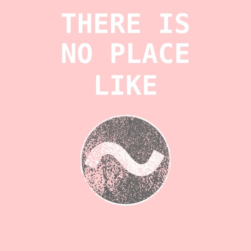 No Place like ~ Home Linux Bash Admin Geschenk