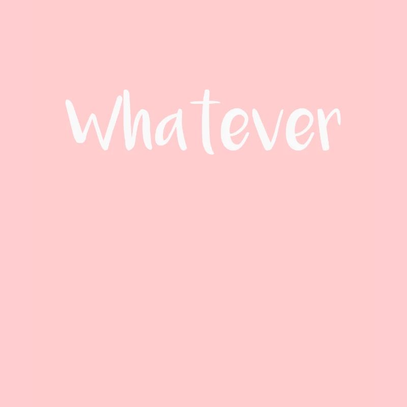 whatever Spruch Sprüche