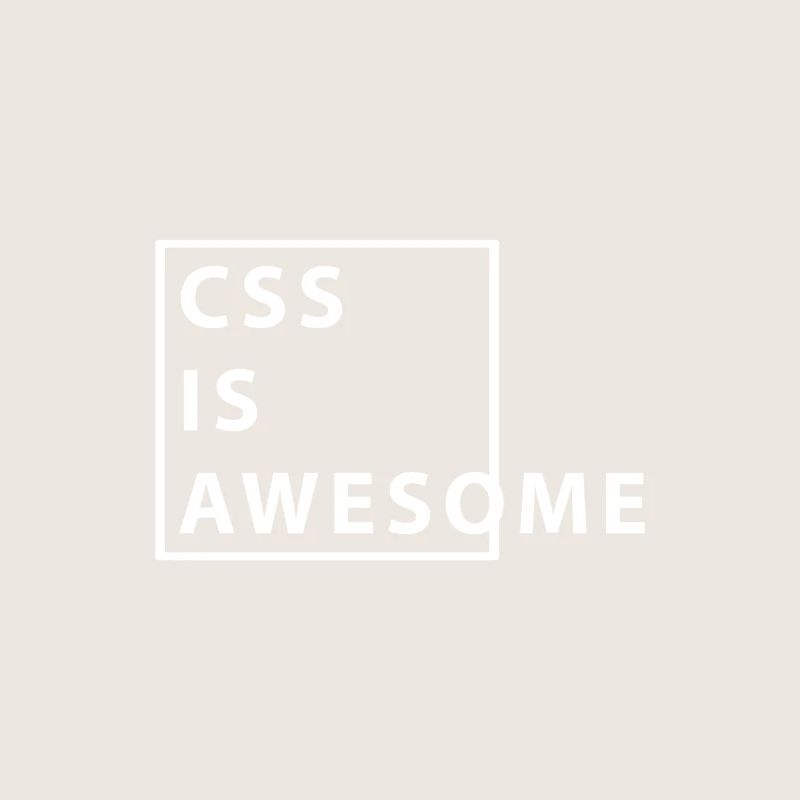 CSS is Awesome