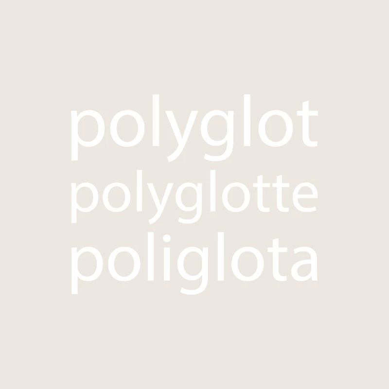 Polyglot Polyglotte Polyglota Multiple Languages