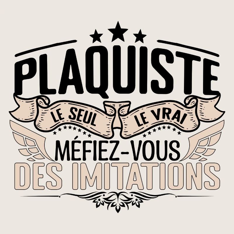 Plaquiste cadeau Plaquiste le vrai Plaquiste