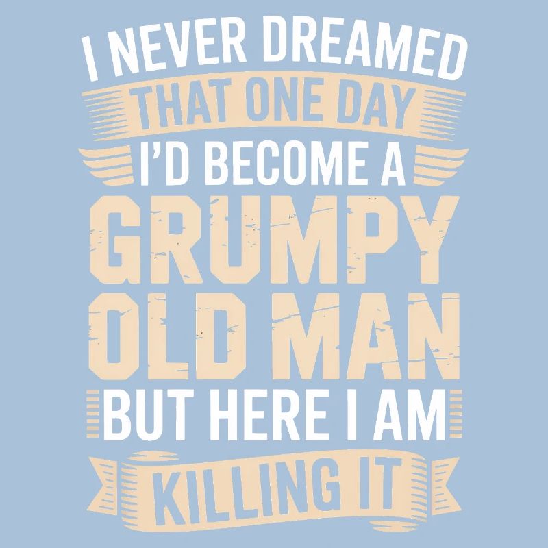 Grumpy Old Man Killing It