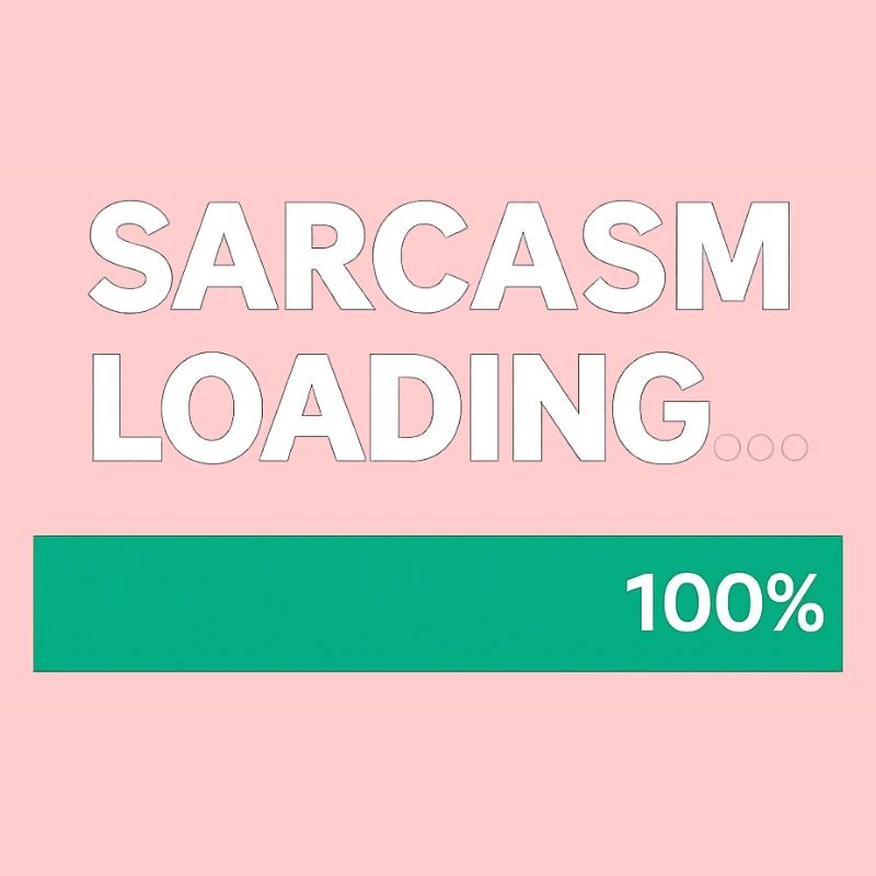 Sarcasm Loading Indication