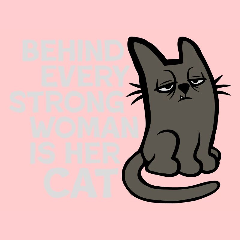 Cat Behind Every Strong Woman Annoyed Grumpy