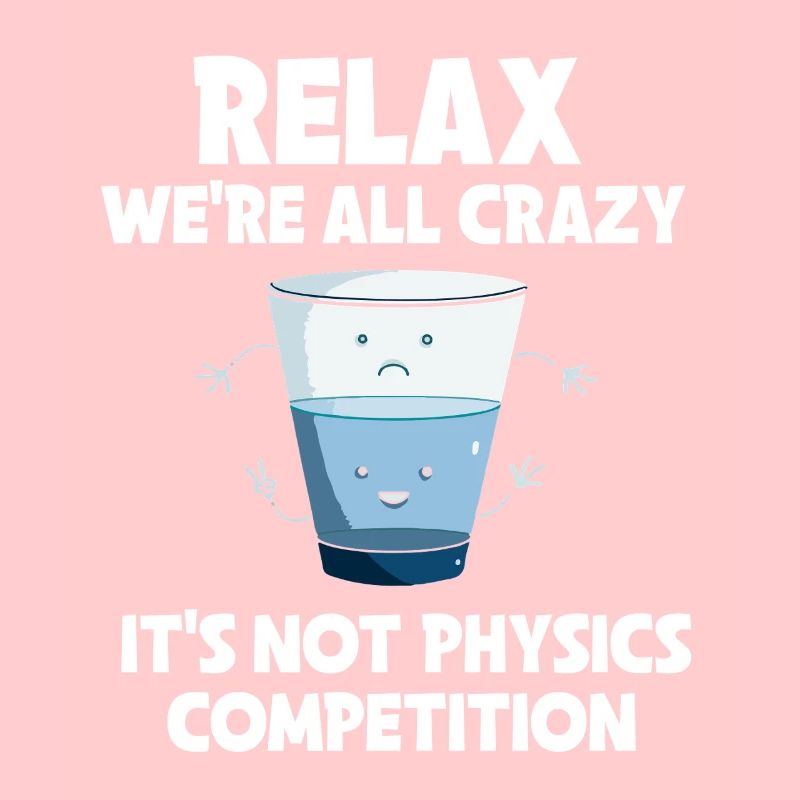 Physics Physicist Physics Student Physics Teacher