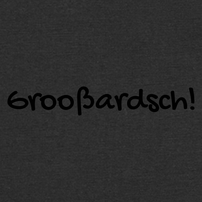Groosardsch schwarz