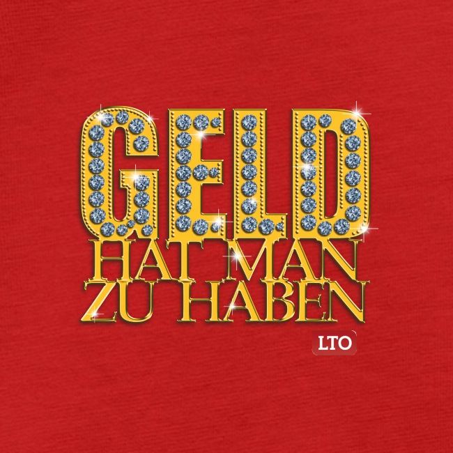 Geld hat man zu haben