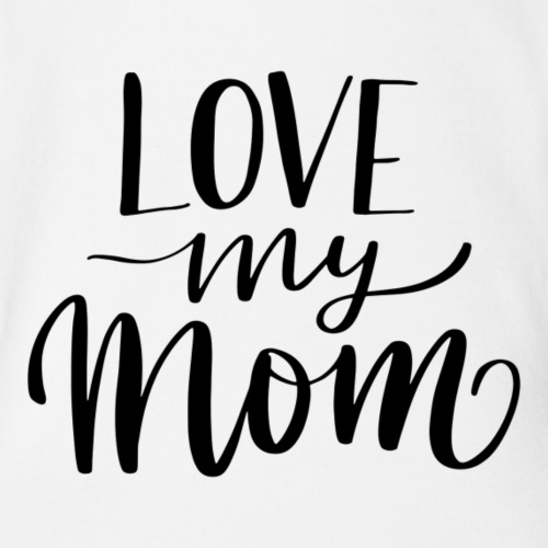I Love Mom - Baby Bio-Kurzarm-Body