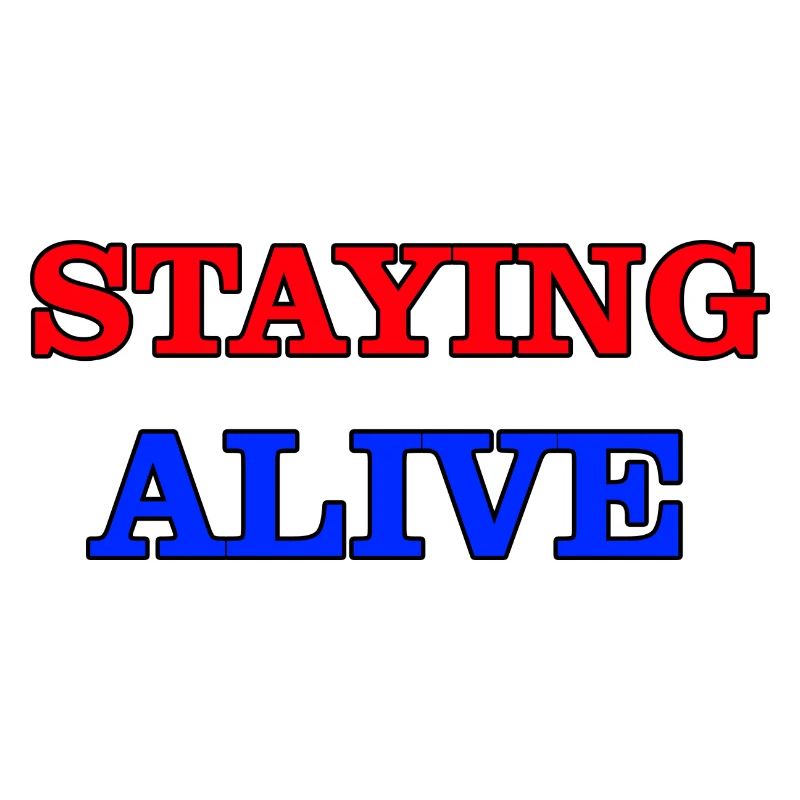 Staying Alive