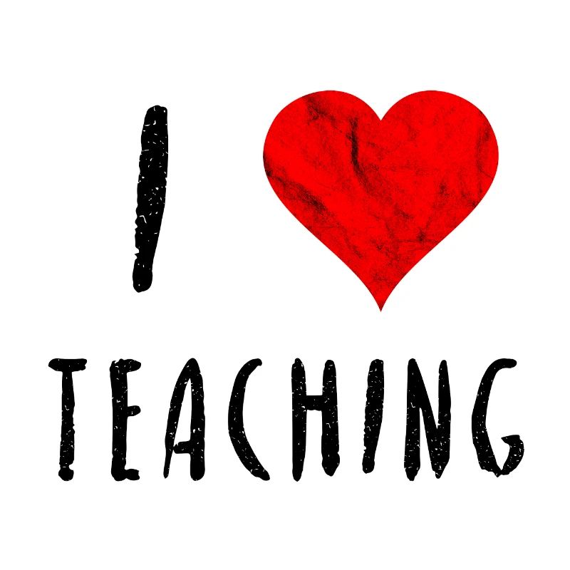 I love Teaching Lehrer Dozent Uni Geschenk Idee