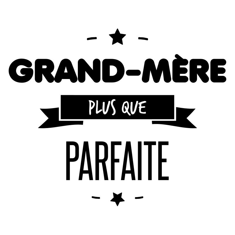 GRAND-MERE PARFAITE