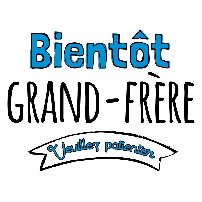 Bald großer Bruder - Geschenk