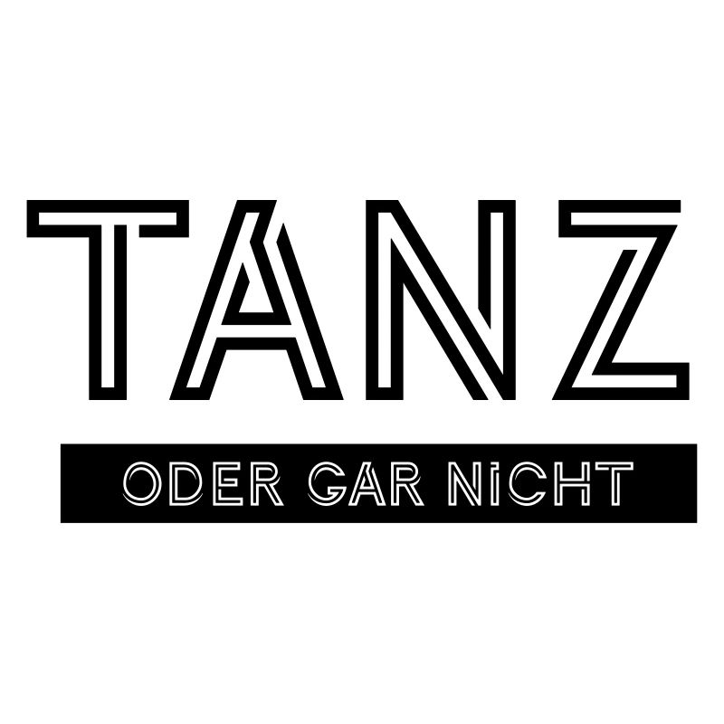 Tanz oder gar nicht