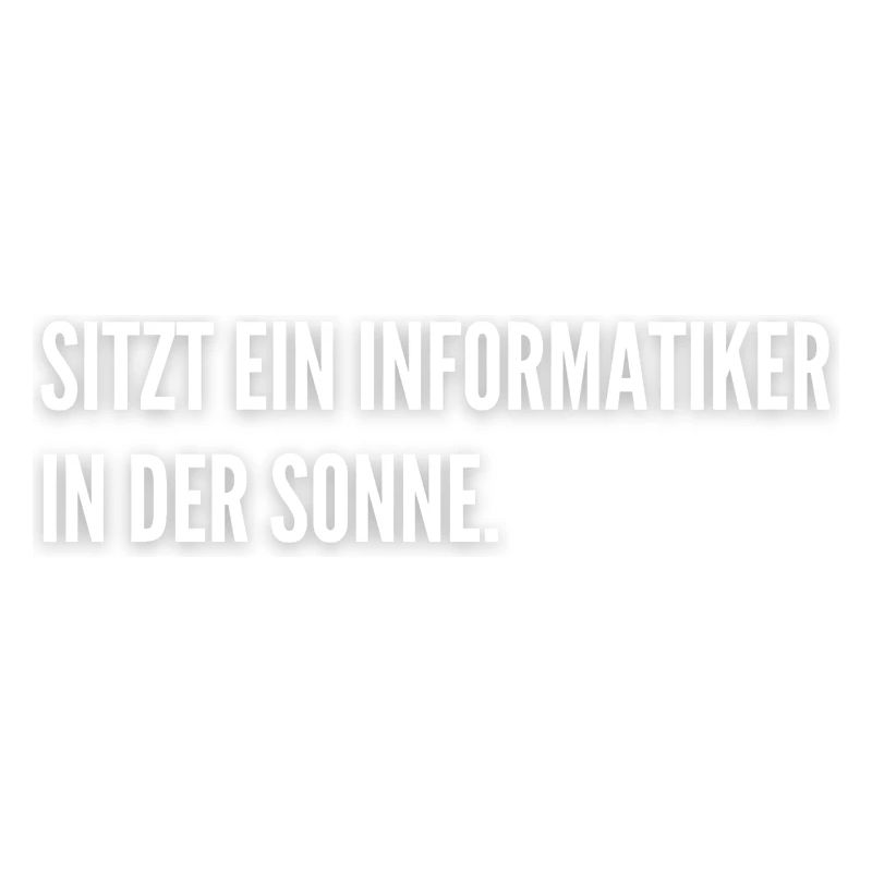 Informatiker Witz Student IT Coding Nerd