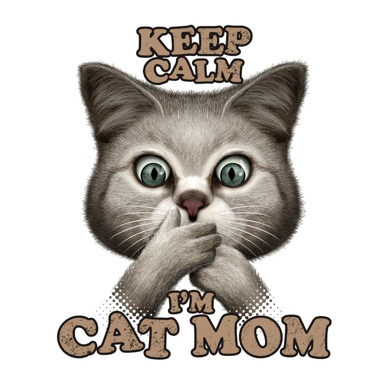 KEEP CALM I'M CAT MOM