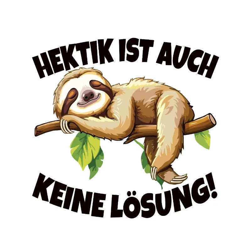 Hectic is also not a solution sleeping sloth