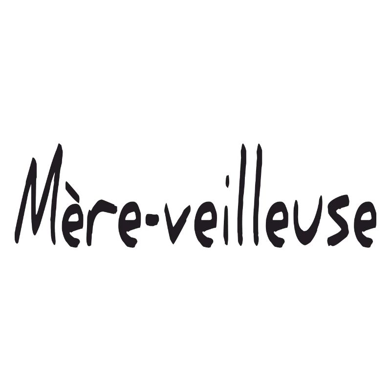 mere veilleuse - Mère-veilleuse mère merveilleuse