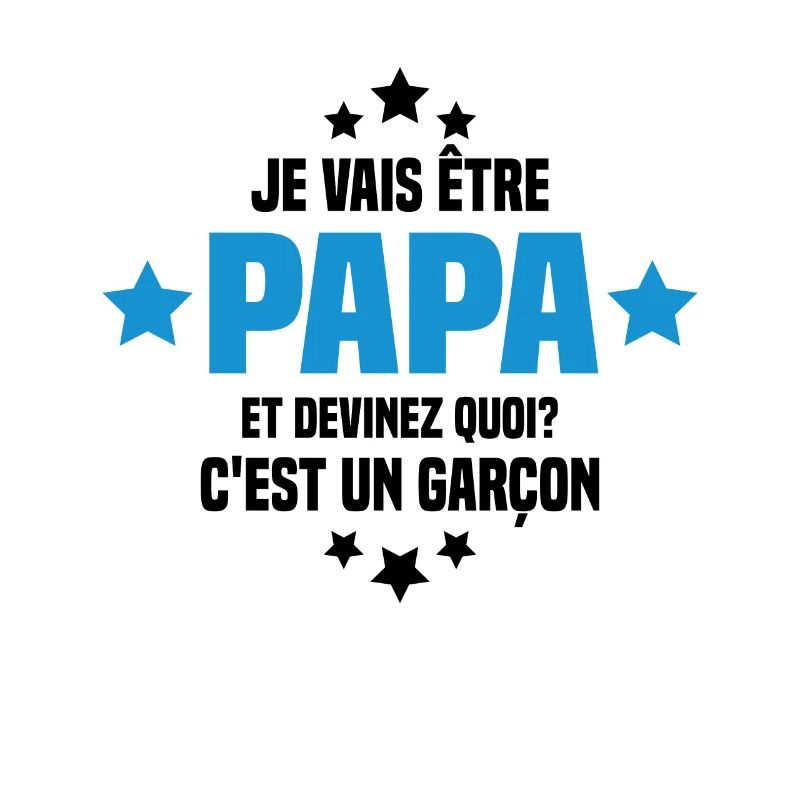Je vais être papa et devinez quoi c'est un garçon