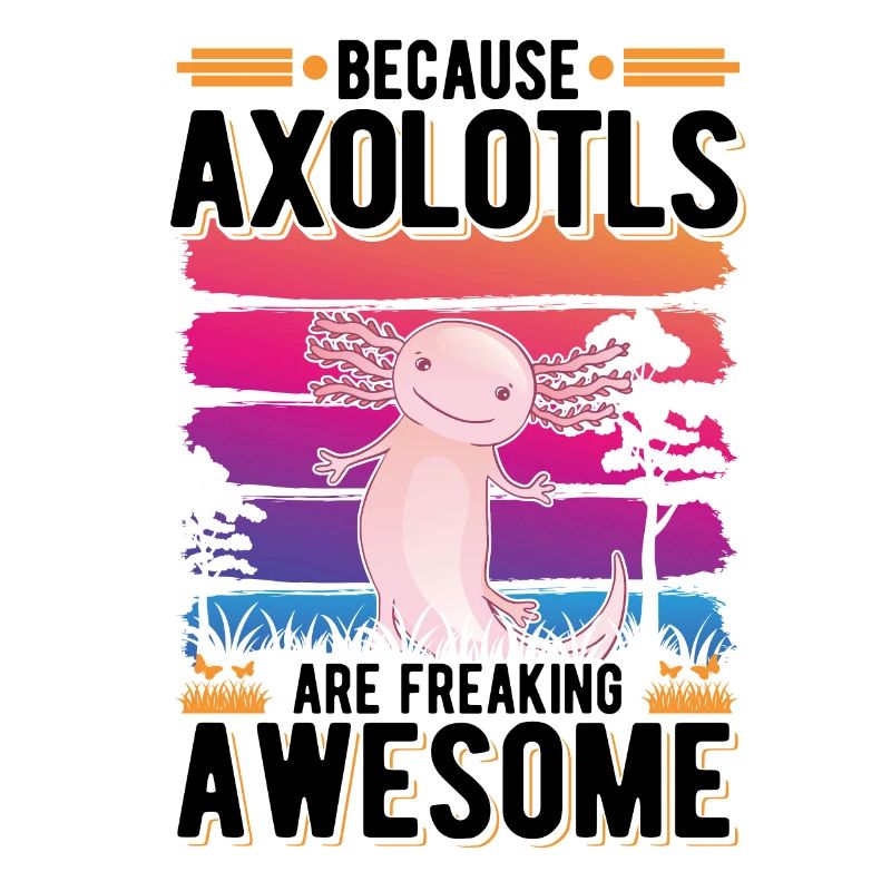 Because Axolotls are freaking awesome tail lurch