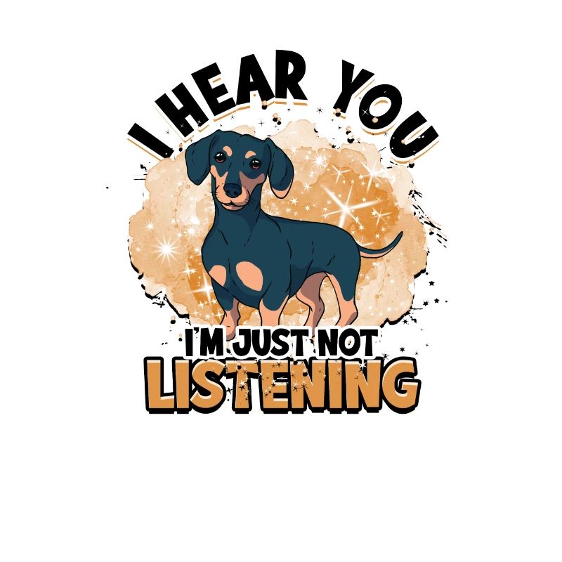 Je vous entends, je n’écoute tout simplement pas - weenie dog