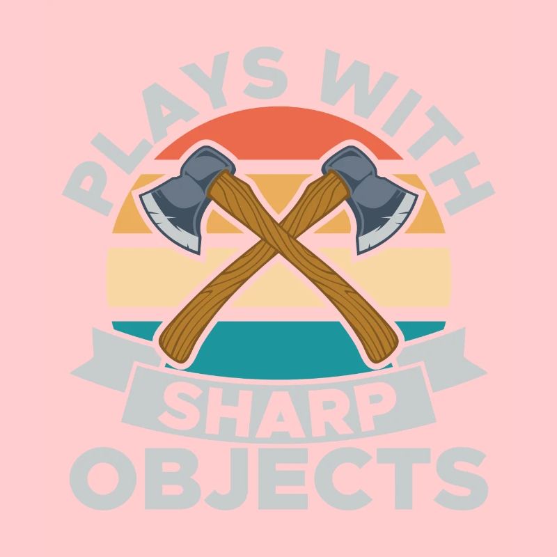 Plays With Sharp Objects Funny For Axe Thrower