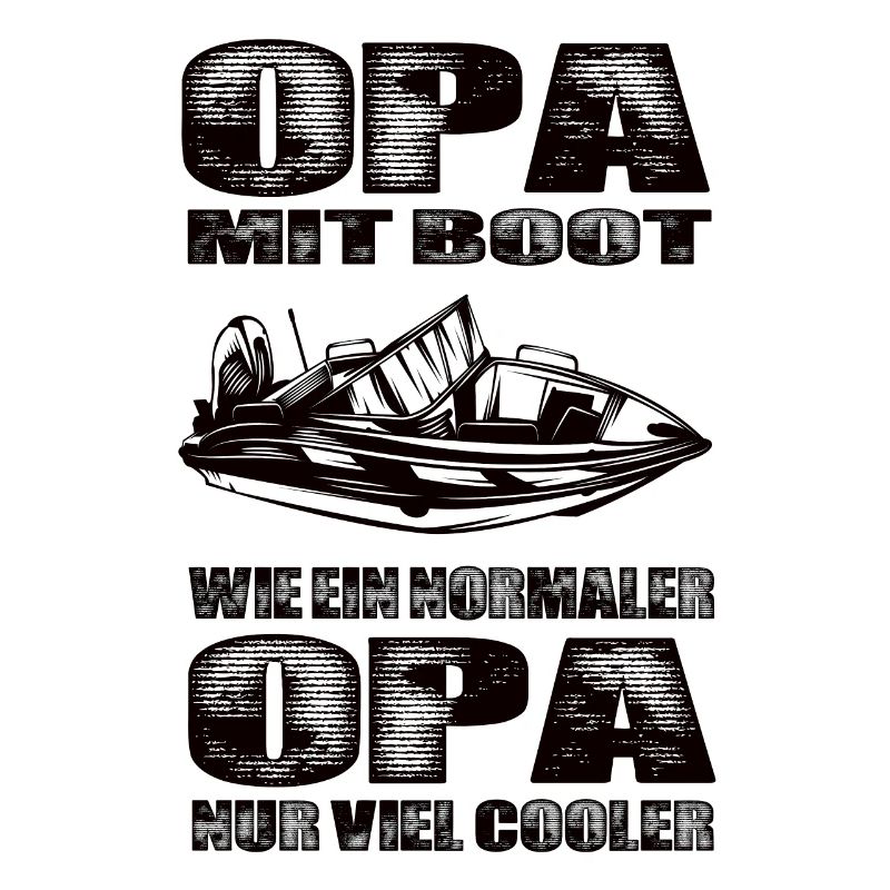 Opa Mit Boot Wie Ein Normaler Opa Nur Cooler