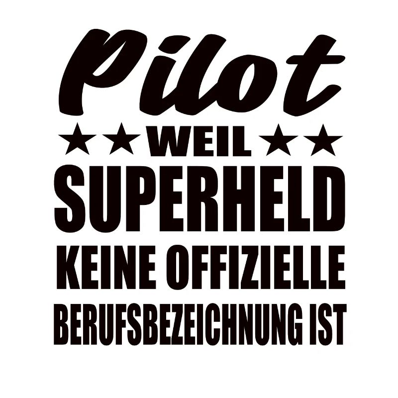 Pilot Superheld Spruch