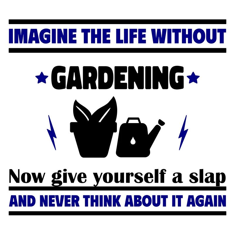 Stell dir das Leben ohne Gartenarbeit vor