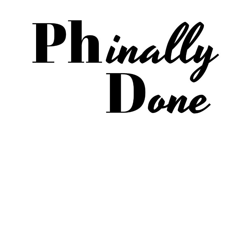 Phinally Done PhD Gift