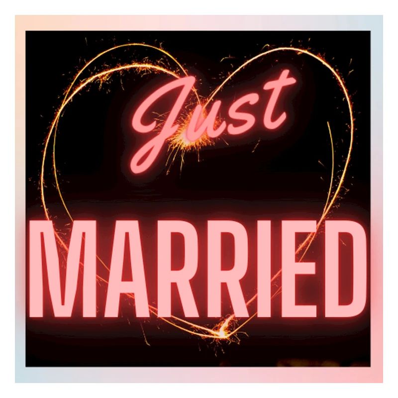 JUST MARRIED,VIVE LES MARIES,EVJF,SAINT VALENTIN