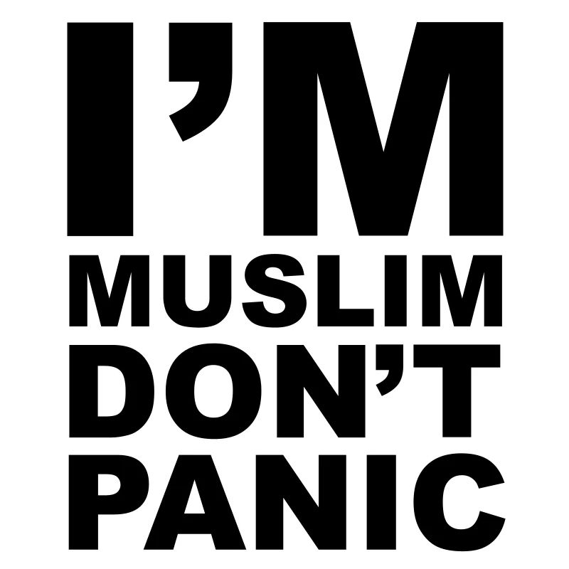 I'm Muslim Do not Panic