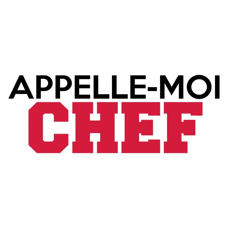 APPELLE-MOI CHEF