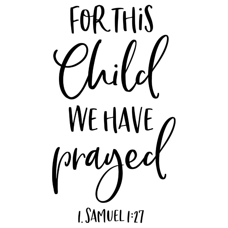 For this Child we have prayed