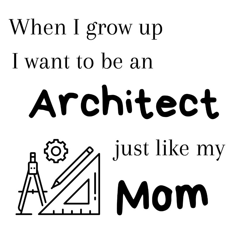 Wenn ich groß bin, möchte ich Architektin werden (Mama)
