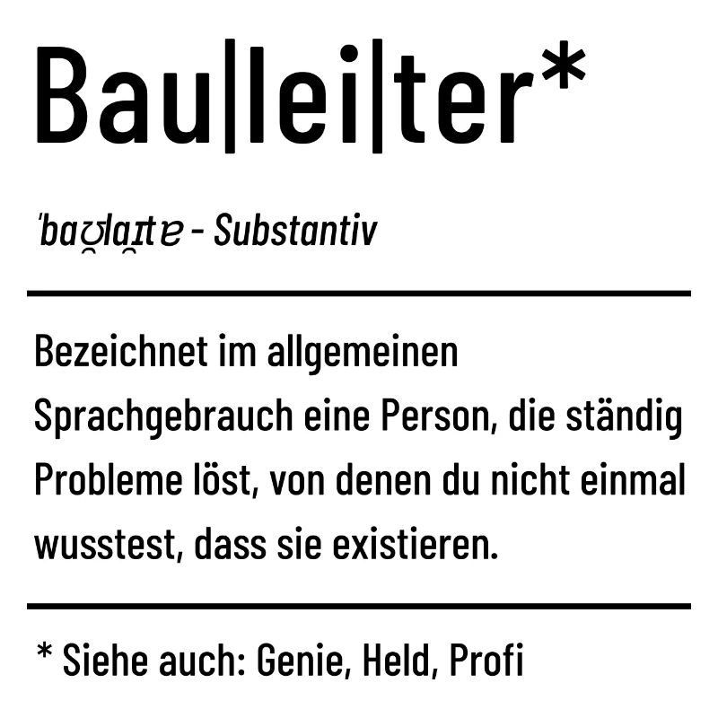 Bauleiter - Baustelle - Bauleitung