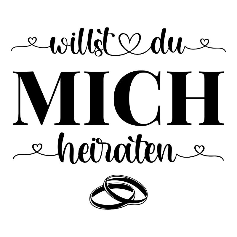 Willst Du mich heiraten