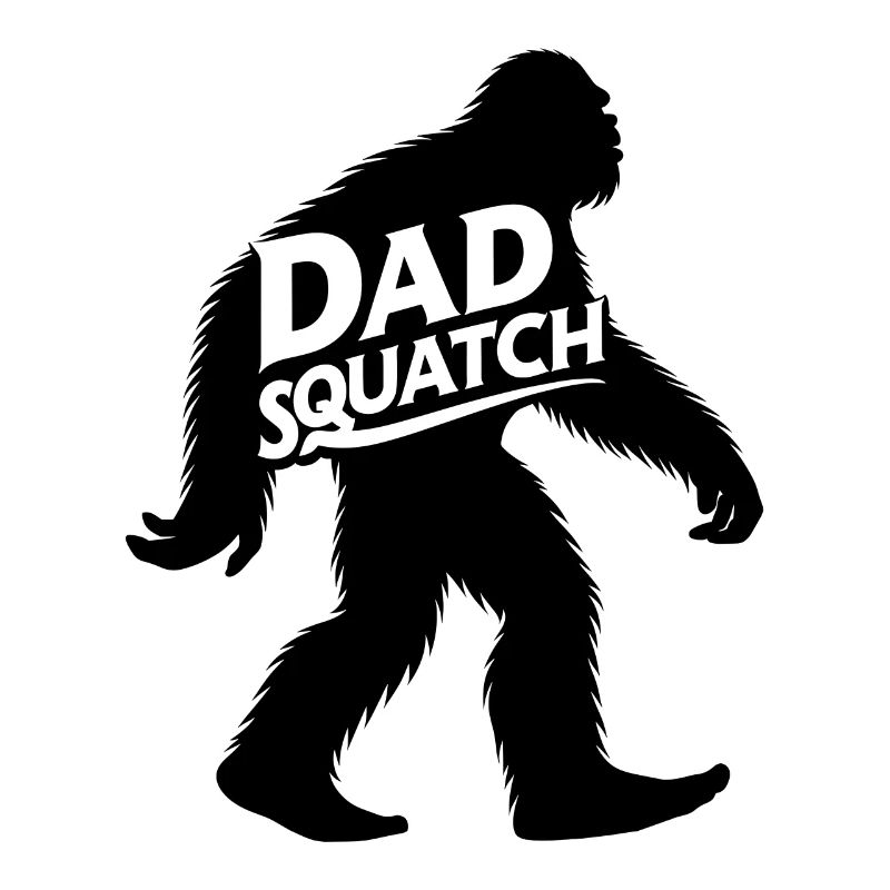 Bigfoot DADSQUATCH Dad Dad Dad Gift