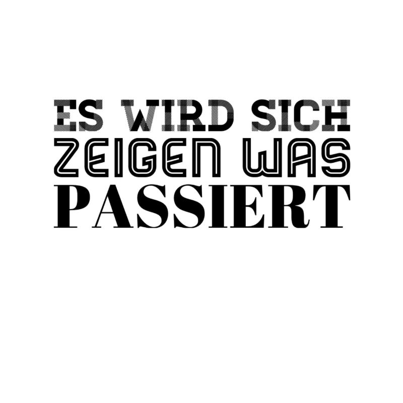 wir werden sehen was passiert