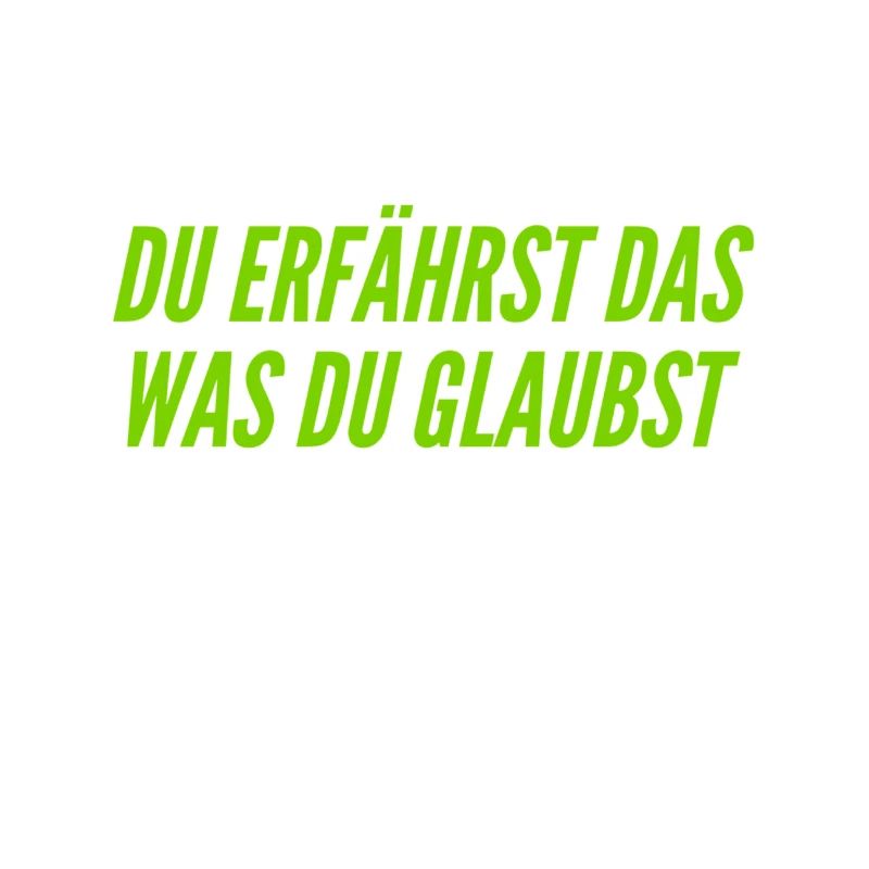 du bist was du glaubst