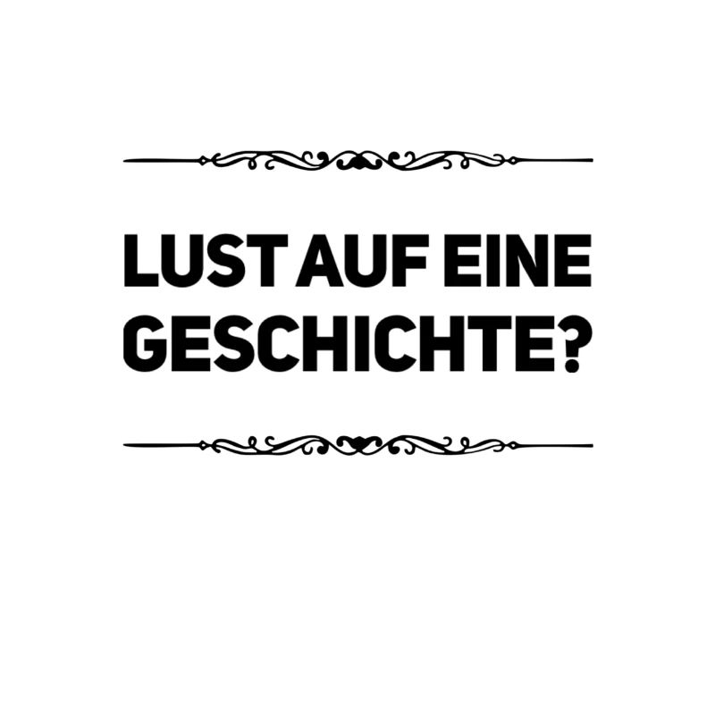 Lust auf eine Geschichte?