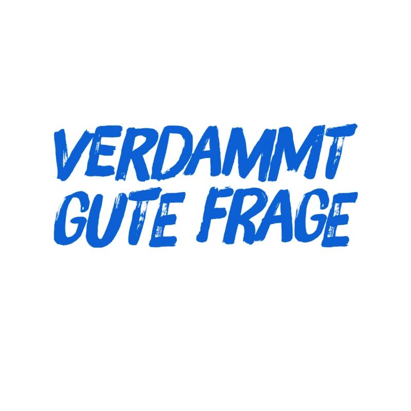 das ist eine gute Frage