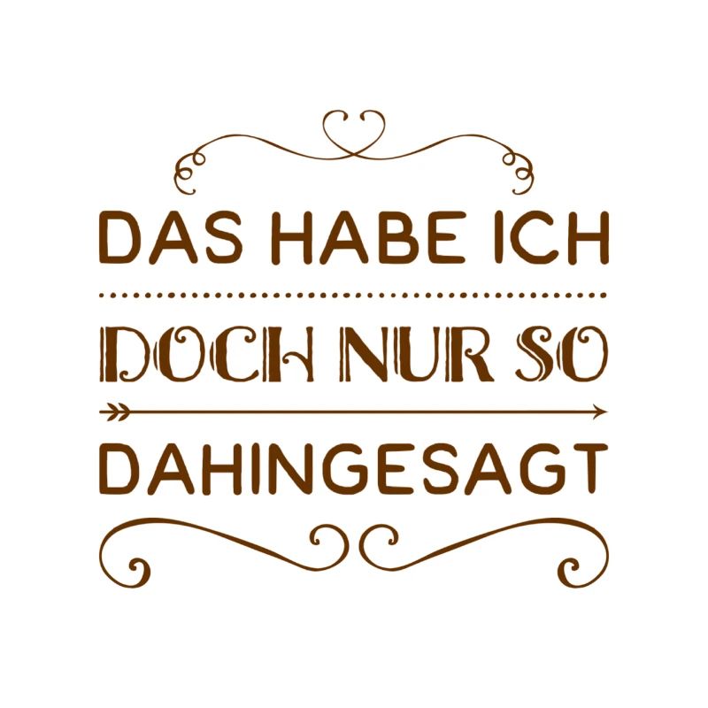 nur so, ohne Bedeutung